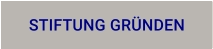STIFTUNG GRÜNDEN