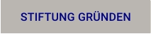 STIFTUNG GRÜNDEN