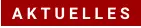 AKTUELLES